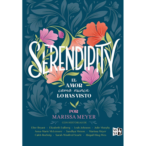 Serendipity: El amor como nunca lo has visto, de Meyer, Marissa. Editorial Vrya, tapa blanda en español, 2022
