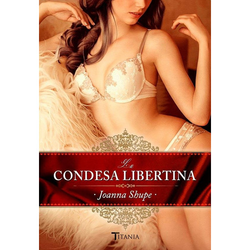 Condesa Libertina - Joanna Shupe