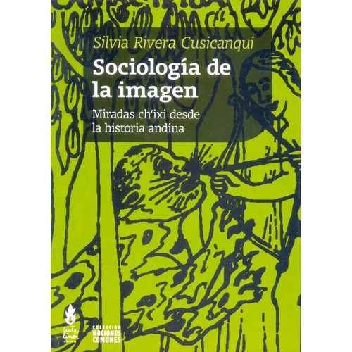 Sociología De La Imagen -silvia Cusicanqui Rivera