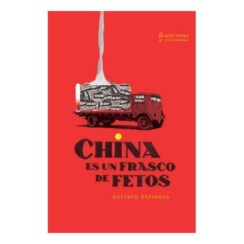 China Es Un Frasco De Fetos - Gustavo Espinosa