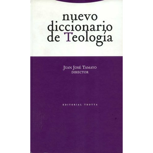 Nuevo Diccionario De Teologia, De Tamayo Acosta, Juan José. Editorial Trotta, Tapa Dura, Edición 1 En Español, 2005