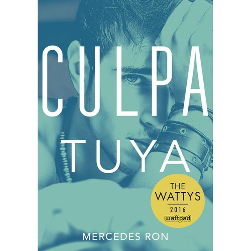 Culpa tuya (Culpables 2), de Ron, Mercedes. Editorial Montena, tapa blanda en español, 2018