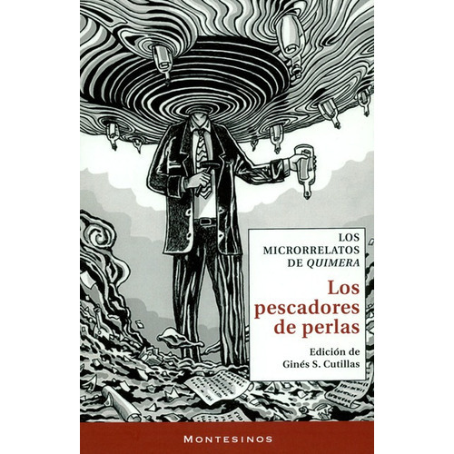 Los Pescadores De Perlas Los Microrrelatos De Quimera, De Cutillas, Ginés S.. Editorial Montesinos, Tapa Blanda En Español, 2019