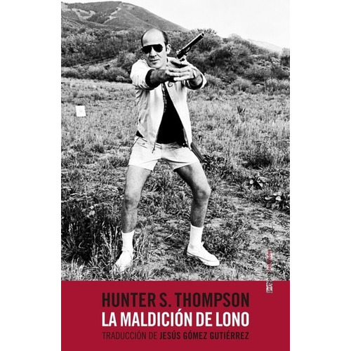 Maldicion De Lono,la - Hunter S. Thompson