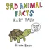Libro: Datos Tristes Sobre Animales: Baby Talk