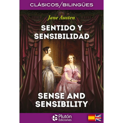 Sentido Y Sensibilidad / Sense And Sensibility, De Austen, Jane. Editorial Plutón Ediciones, Tapa Blanda En Español