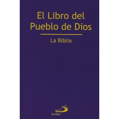 El Libro Del Pueblo De Dios - La Biblia - San Pablo Tapa Rustica, De San Pablo. Editorial San Pablo, Tapa Blanda En Español, 2016