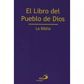 El Libro Del Pueblo De Dios - La Biblia - San Pablo Tapa Rustica, De San Pablo. Editorial San Pablo, Tapa Blanda En Español, 2016