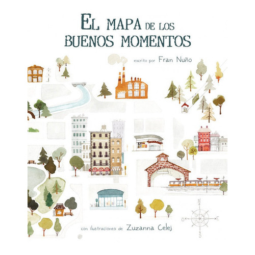 El mapa de los buenos momentos, de Nuño, Fran. Editorial CUENTO DE LUZ, tapa dura en español