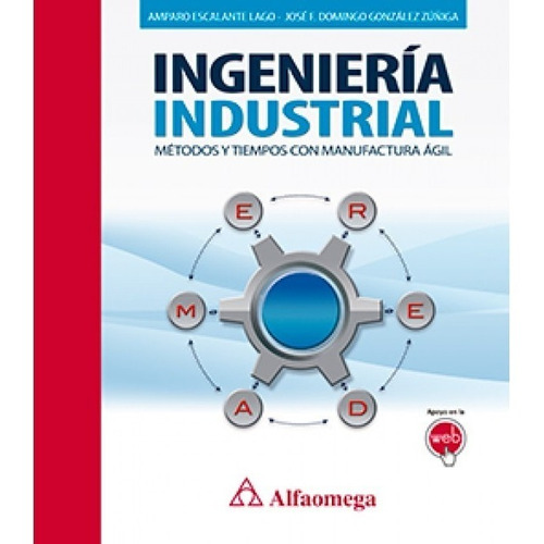Ingenieria Industrial - Escalante / Alfaomega