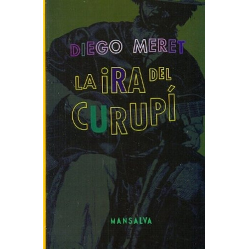 La Ira Del Curupi - Meret, Diego