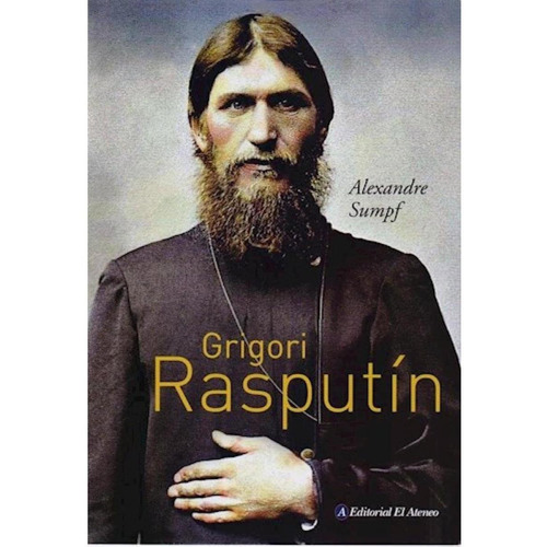 Gregori Rasputin - Alexandre Sumpf