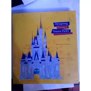 Libro Antiguo De Walt Disney Designing Disney's Theme Parks
