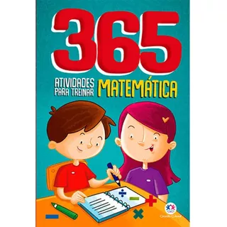 365 Atividades Para Treinar Matemática, De Cultural, Ciranda. Ciranda Cultural Editora E Distribuidora Ltda., Capa Mole Em Português, 2019