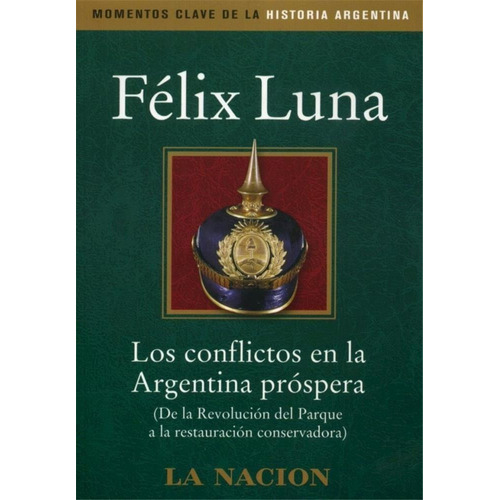 Conflictos En La Argentina Prospera, Los, De No Aplica. Editorial Planeta, Tapa Tapa Blanda En Español