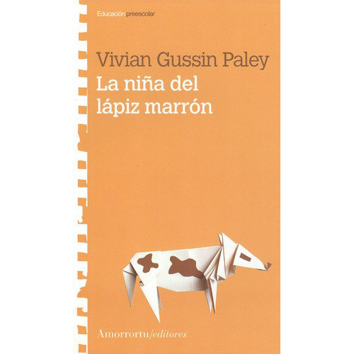 La Niña Del Lapiz Marron, De Gussin Paley, Vivian. Editorial Amorrortu Editores, Tapa Blanda, Edición 1 En Español, 2006