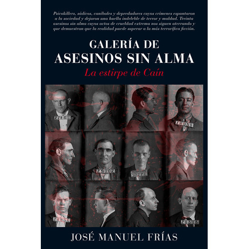 Galería De Asesinos Sin Alma: La Estirpe De Caín, De Frías, José Manuel. Serie Memorias Y Biografías Editorial Arcopress, Tapa Blanda En Español, 2022