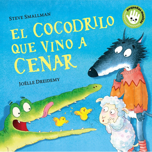 El Cocodrilo Que Vino A Cenar - Smallman, Steve