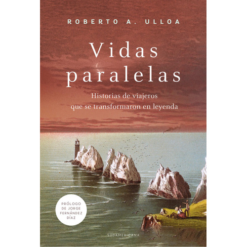 Vidas paralelas, de Roberto A. Ulloa. Editorial Sudamericana, tapa blanda en español, 2024