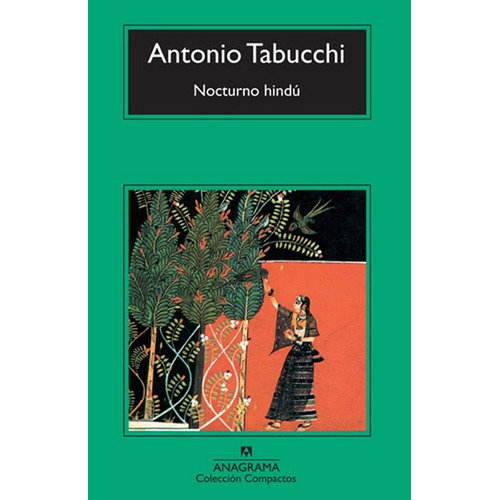 Nocturno hindu, de Antonio Tabucchi. Editorial Anagrama en español