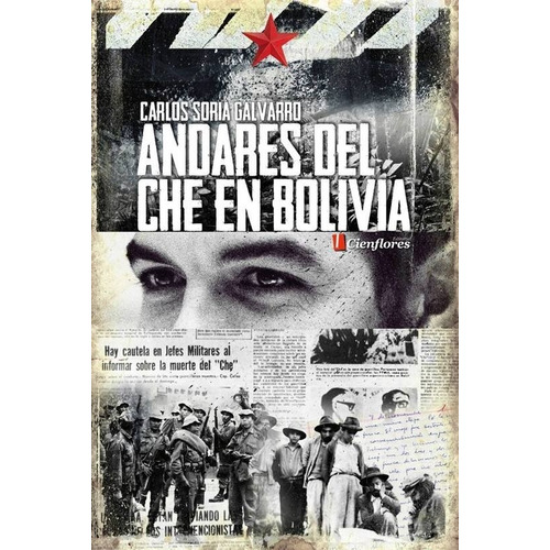 Andares Del Che En Bolivia. Guerrilla / Soria Galvarro