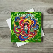 Libro Para Colorear. Los Mandalas De Frida