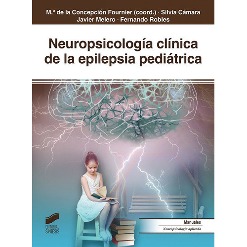 Neuropsicologãâa Clãânica De La Epilepsia Pediãâ¡trica, De Fournier, Maria De La Cepción. Editorial Sintesis, Tapa Blanda En Español