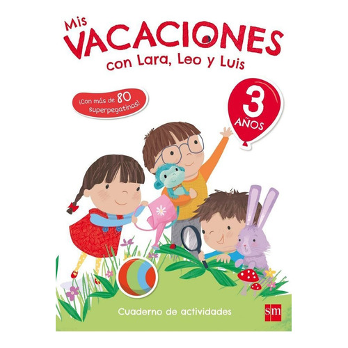 Mis Vacaciones Con Lara, Leo Y Luis. 3 Aãâ±os, De Ruiz García, María Jesús. Editorial Ediciones Sm, Tapa Blanda En Español