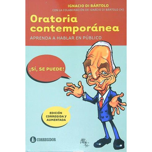 Oratoria Contemporanea - Aprenda A Hablar En Publico, De Di Bartolo, Ignacio. Editorial Corregidor, Tapa Blanda En Español