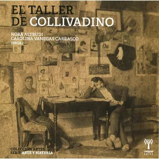 El Taller De Collivadino - Nora Altrudi / Vanegas Carrasco
