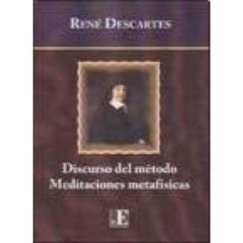 Libro El Discurso Del Metodo / Meditaciones Metafisicas De R