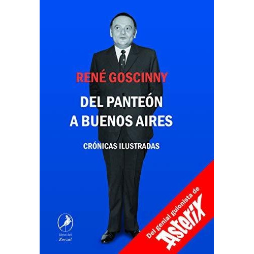 Del Panteón A Buenos Aires De Rene Goscinny