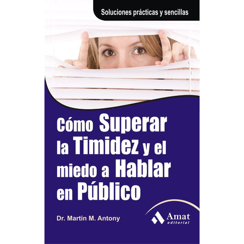 Cómo Superar La Timidez Y El Miedo A Hablar En Público