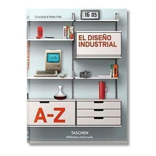 El Diseño Industrial A-z (t.d) -bu, De Charlotte & Peter Fiell. Editorial Taschen En Español