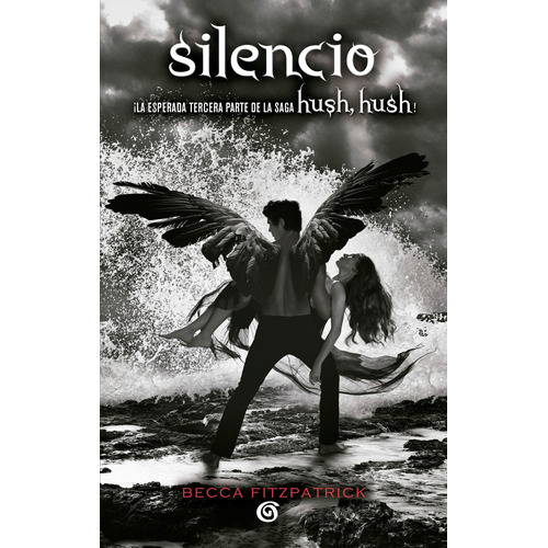 Saga Hush, Hush 3 - Silencio, de Fitzpatrick, Becca. Serie Saga Hush, Hush Editorial B de Blok, tapa blanda en español, 2012