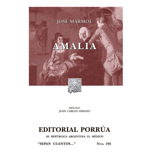 Amalia: No, de Mármol, José., vol. 1. Editorial Porrua, tapa pasta blanda, edición 9 en español, 2015