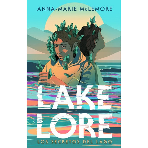 Lakelore, Los Secretos Del Lago, De Anna-marie Mclemore. Editorial Puck En Español