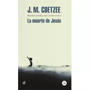 Libro La Muerte De Jesús - Coetzee, J.m.