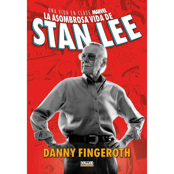 Asombrosa Vida De Stan Lee, La, De Danny Fingeroth. Editorial Dolmen, Tapa Blanda, Edición 1 En Español