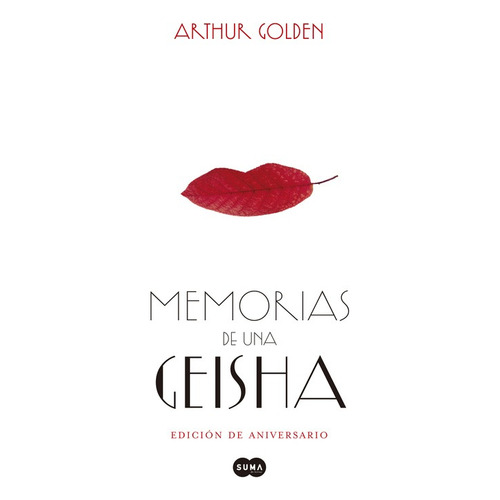 Memorias de una Geisha, de Golden, Arthur. Serie Histórica Editorial Suma, tapa blanda en español, 2017