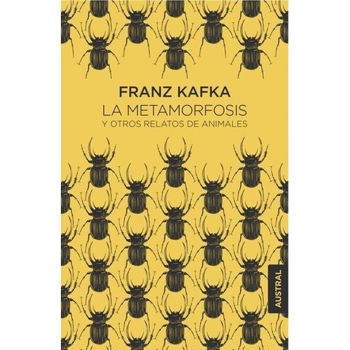 Metamorfosis Y Otros Relatos De Animales, La - Franz Kafka, De Franz Kafka. Editorial Austral En Español