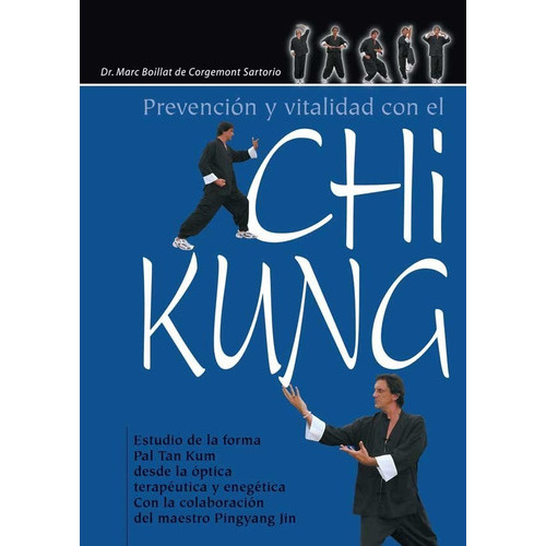 Prevenciãâ³n Y Vitalidad Con El Chi Kung, De Boillat De Corgemont Sartorio, Marc E.. Editorial Alas, Tapa Blanda En Español