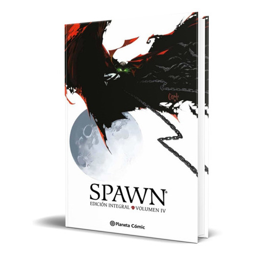 Spawn Integral Vol.4, De Todd Mcfarlane. Editorial Planeta Deagostini, Tapa Dura En Español, 2016