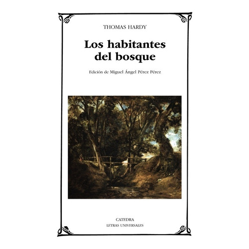 Los Habitantes Del Bosque, Thomas Hardy, Cátedra