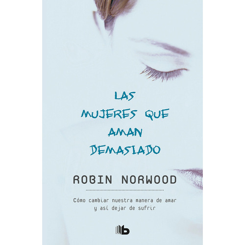 Libro: Las Mujeres Que Aman Demasiado