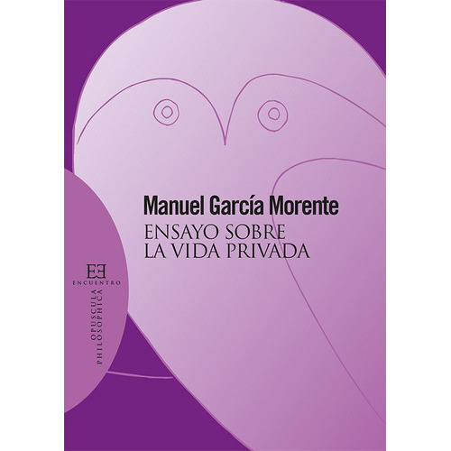 Ensayo Sobre La Vida Privada, De Manuel García Morente. Editorial Ediciones Encuentro, Tapa Blanda En Español, 2001