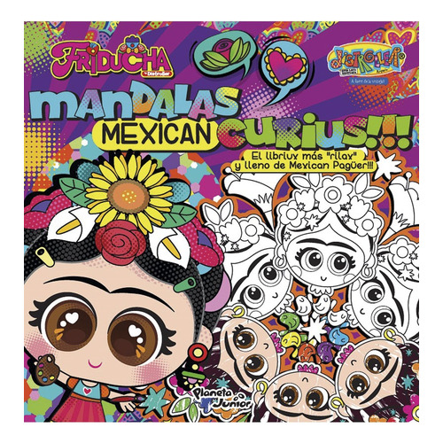 Friducha. Mandalas Mexican Curius!!!: Incluye Separador Coleccionable Gratis!, De Distroller. Editorial Planeta Infantil México, Tapa Blanda, Edición 2023 En Español, 2023