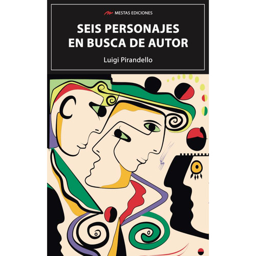 Seis Personajes En Busca De Autor, De Pirandello, Luigi. Editorial Mestas Ediciones, Tapa Blanda, Edición 1 En Español, 2023