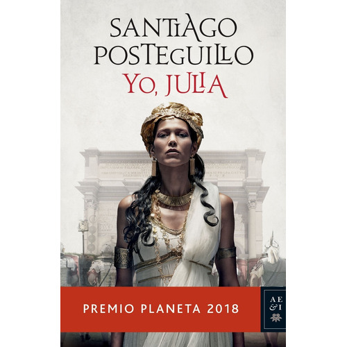 Yo Julia - Santiago Posteguillo - Premio Planeta 2018-