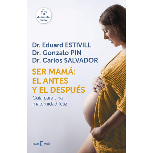 Ser Mamãâ¡: El Antes Y El Despuãâ©s, De Estivill, Dr. Eduard. Editorial Plaza & Janes, Tapa Dura En Español